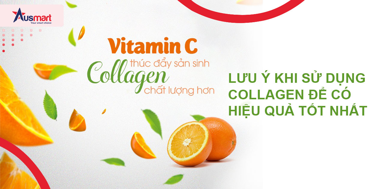 Lưu ý khi sử dụng collagen để cho hiệu quả tốt nhất