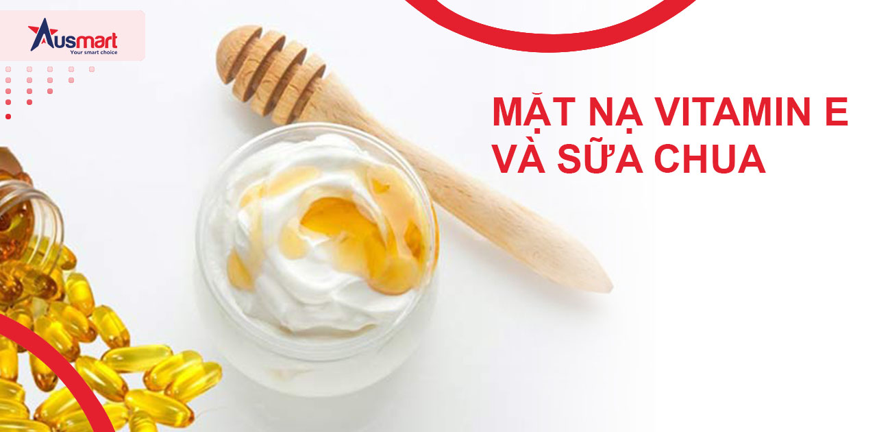 Mặt nạ vitamin E và sữa chua làm da trắng mịn 