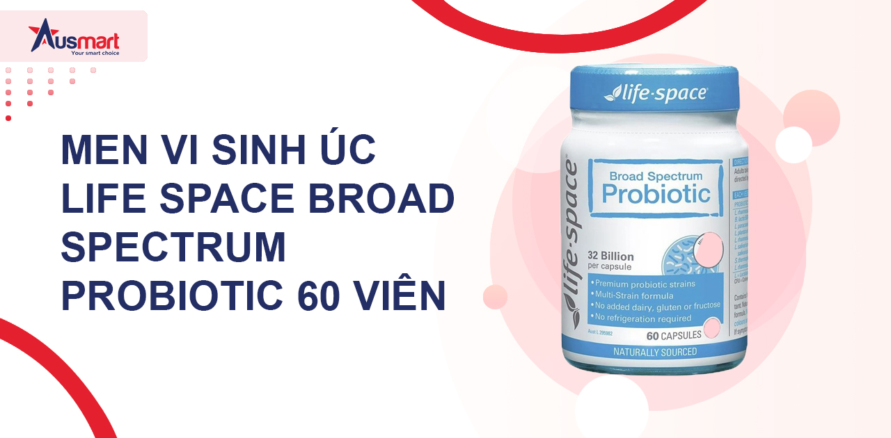 Men vi sinh Úc Life Space Broad Spectrum Probiotic 60 viên