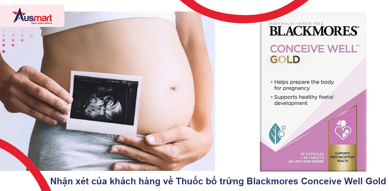 Nhận xét của khách hàng về Thuốc bổ trứng Blackmores Conceive Well Gold