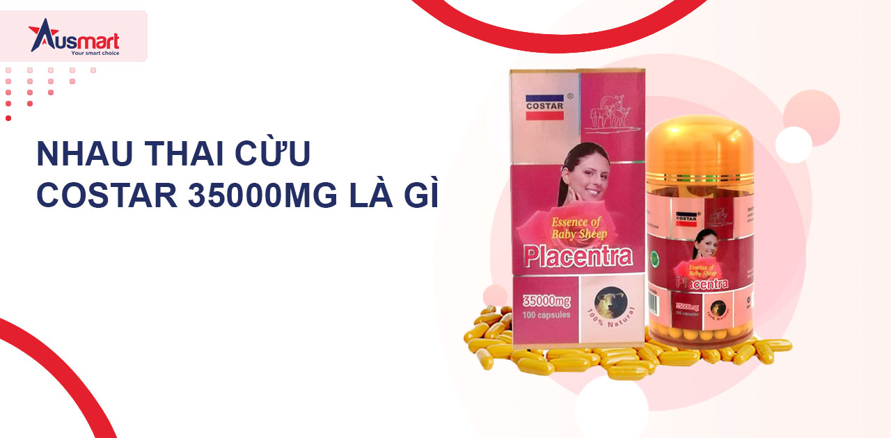 Nhau thai cừu Costar 35000mg là gì?