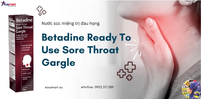 Nước súc miệng trị đau họng Betadine Ready To Use Sore Throat Gargle