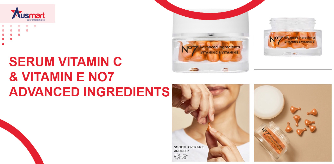 Serum Vitamin C & Vitamin E làm sáng da No7 Advanced Ingredients