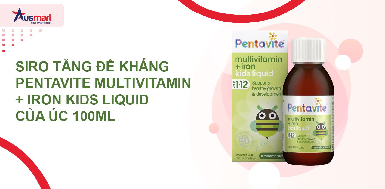 Siro tăng đề kháng cho bé Pentavite Multivitamin + Iron Kids Liquid Úc 100ml