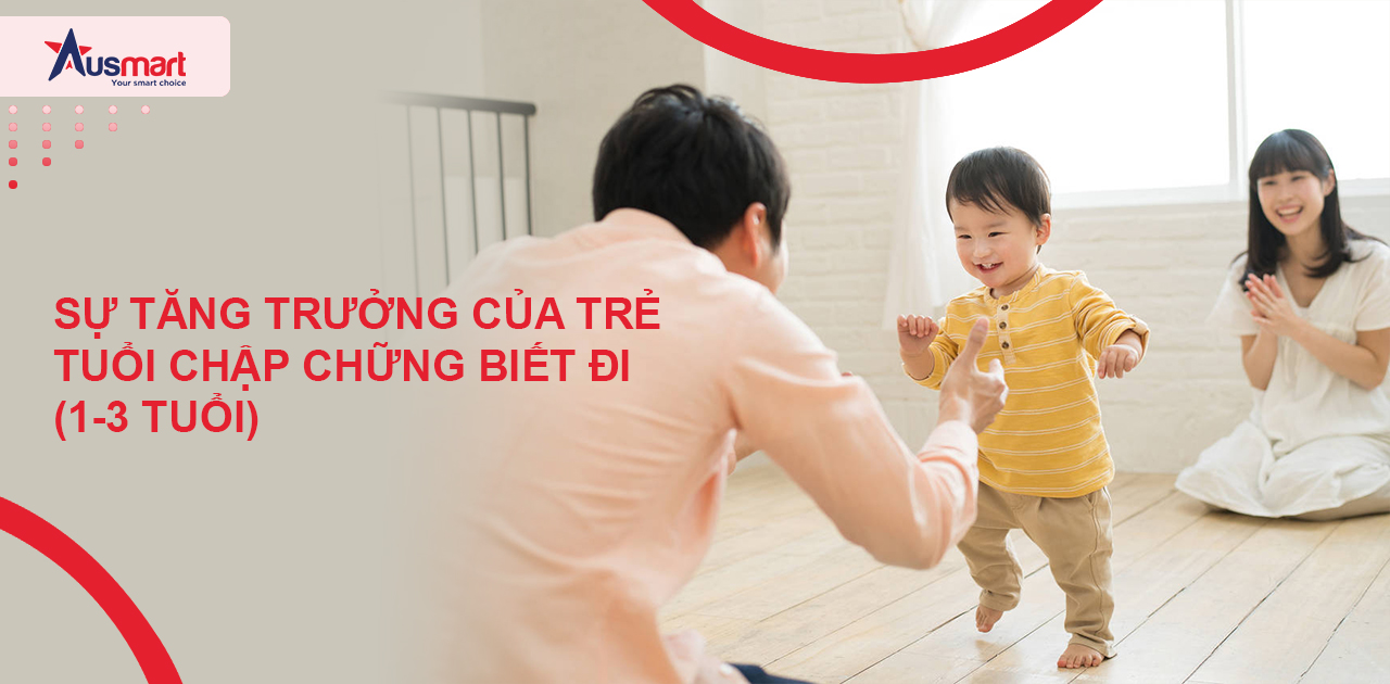 Tuổi chập chững biết đi (1-3 tuổi)