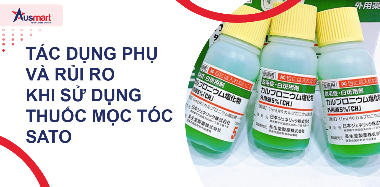 Tác dụng phụ và rủi ro khi sử dụng thuốc mọc tóc Sato