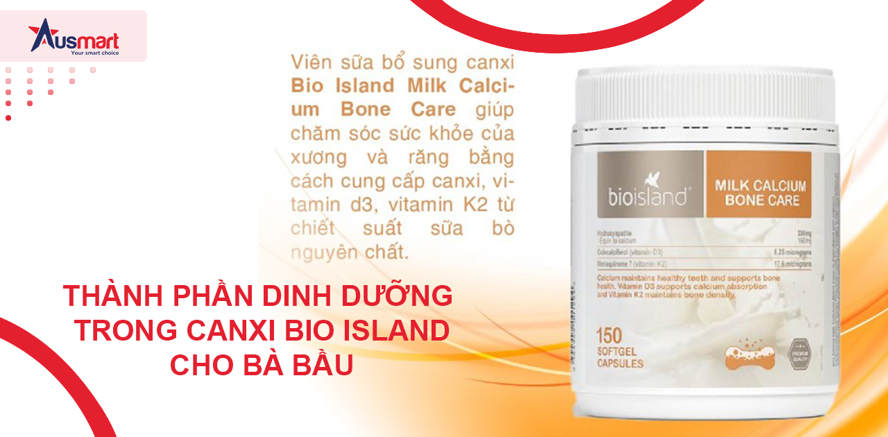 Thành phần dinh dưỡng trong Canxi Bio Island cho bà bầu