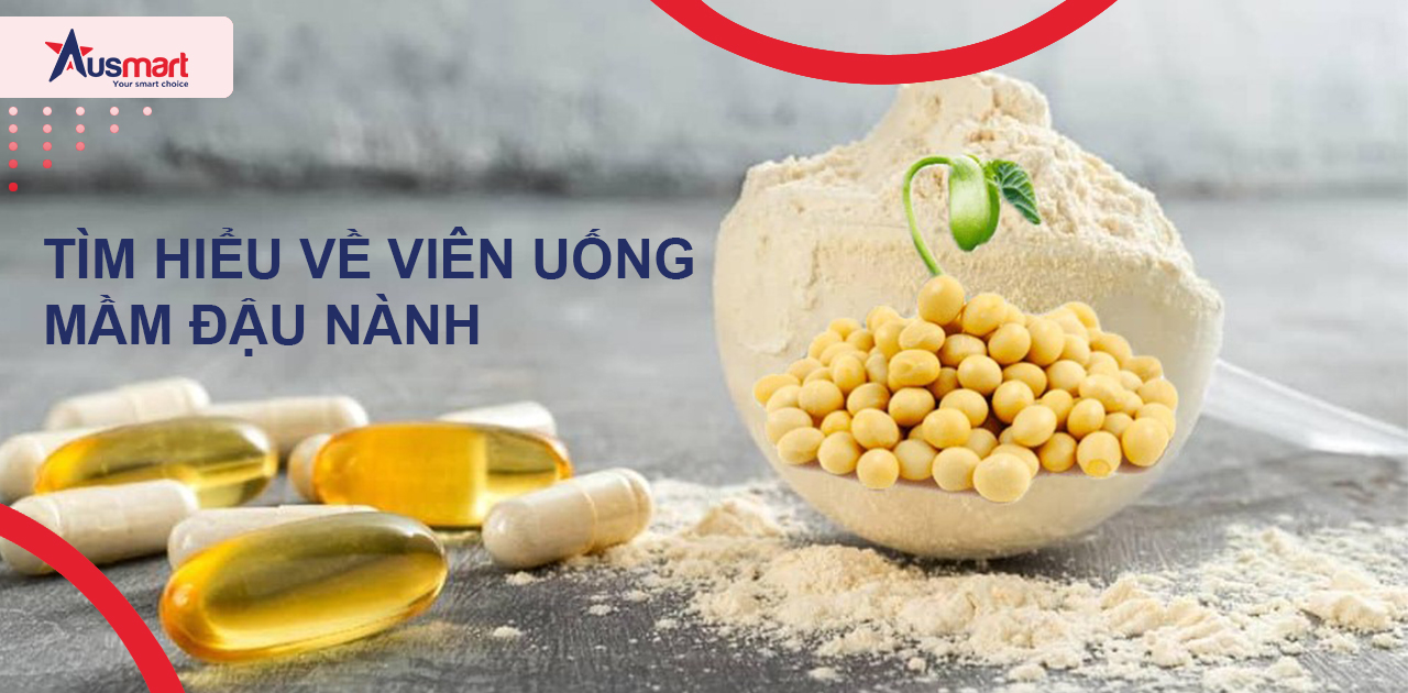 Tìm hiểu về viên uống mầm đậu nành