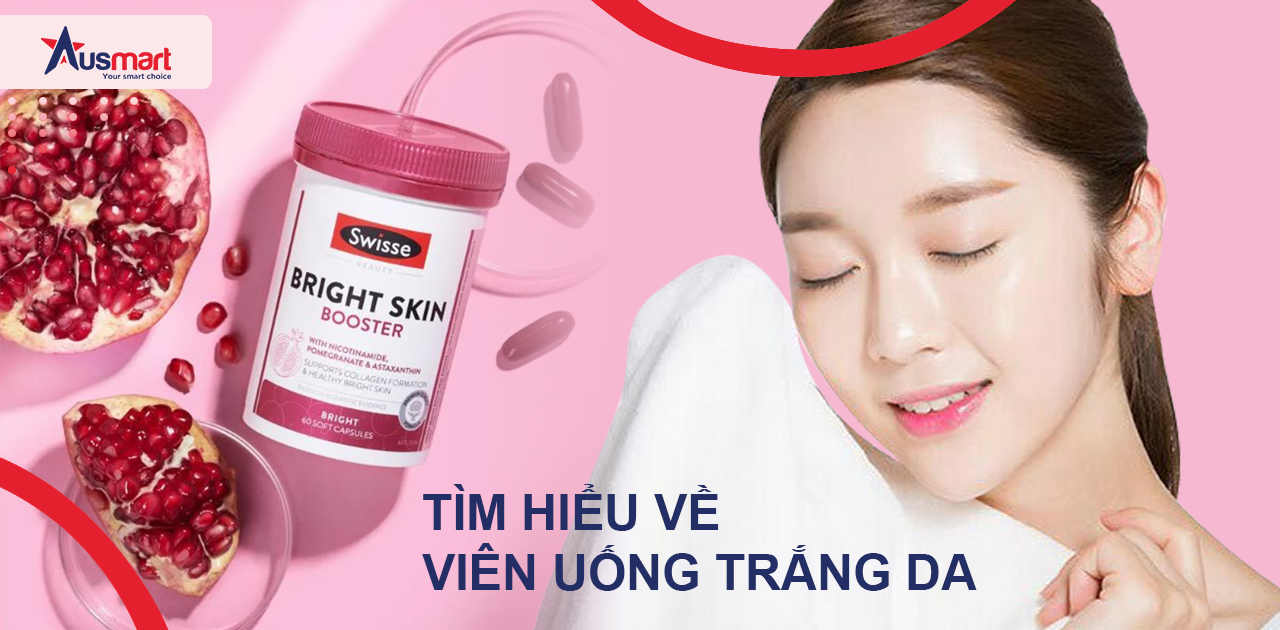 Tìm hiểu về viên uống trắng da