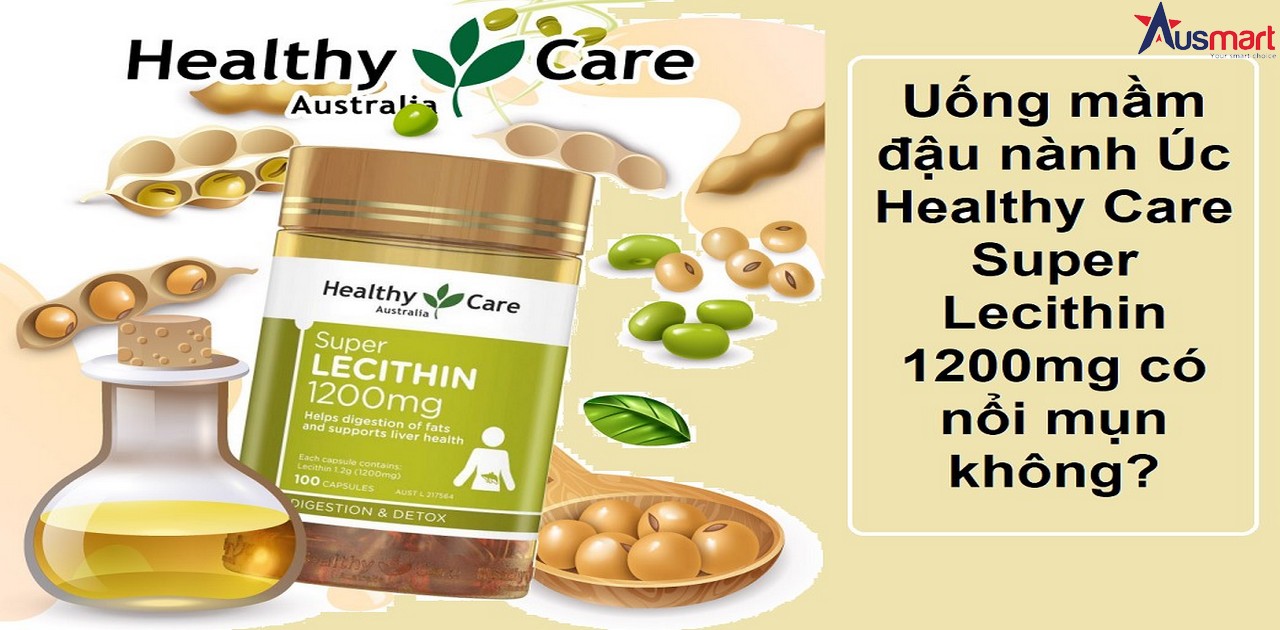 Uống mầm đậu nành Úc Healthy Care Super Lecithin 1200mg có nổi mụn không?
