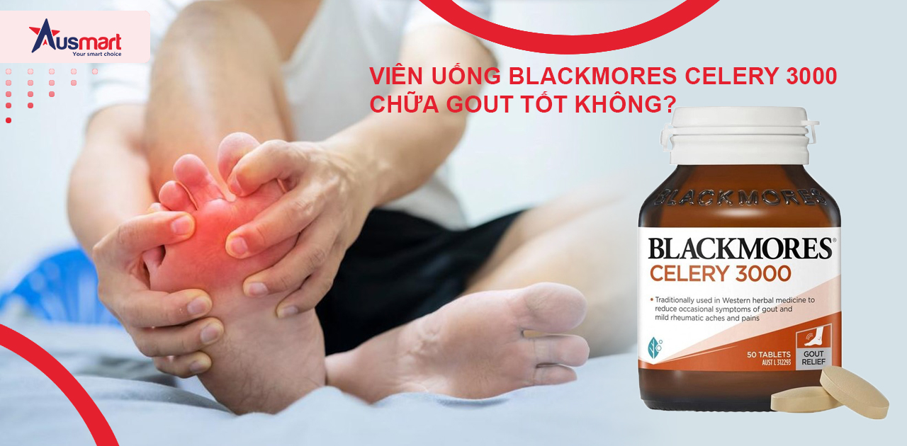 Blackmores Celery 3000 giúp kiểm soát bệnh gút như thế nào?