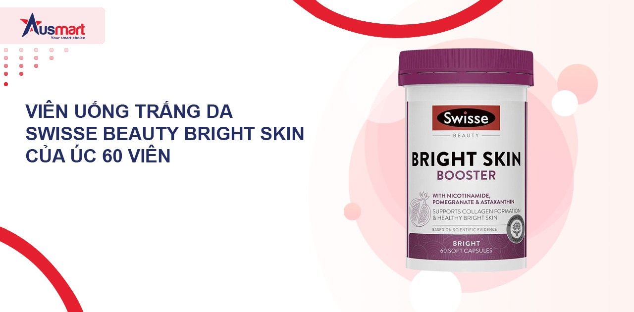 Viên uống trắng da Swisse Beauty Bright Skin của Úc 60 viên