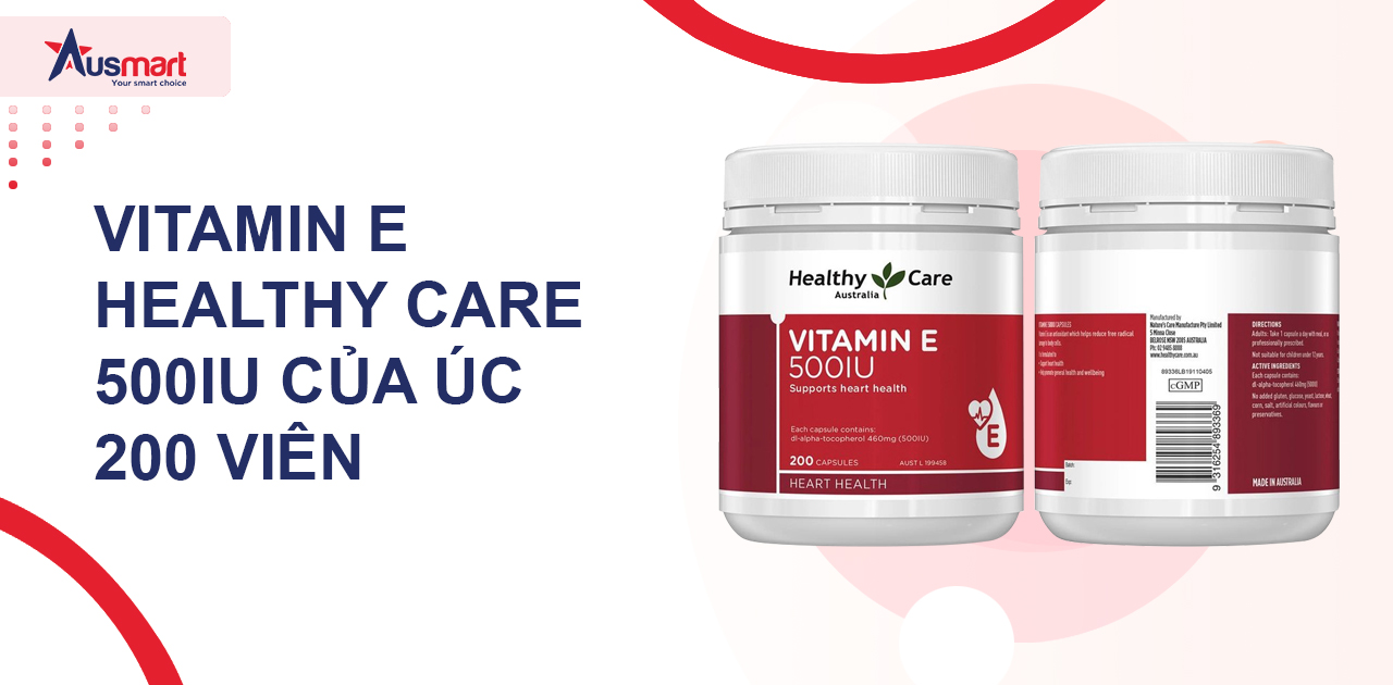 Vitamin E Healthy Care 500IU của Úc 200 viên