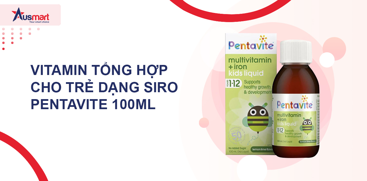 Vitamin tổng hợp cho trẻ dạng siro Pentavite 100ml