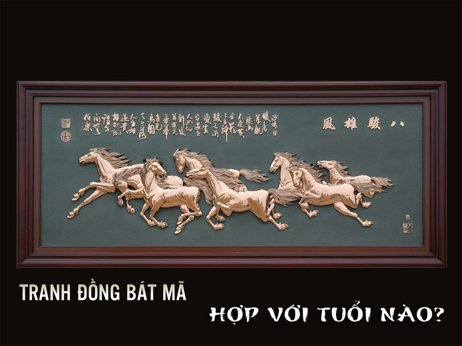 Tranh Bát Mã Bằng Đồng Hợp Với Tuổi Nào?