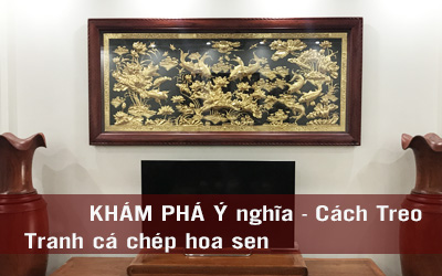 Khám phá ý nghĩa và cách treo tranh cá chép hoa sen