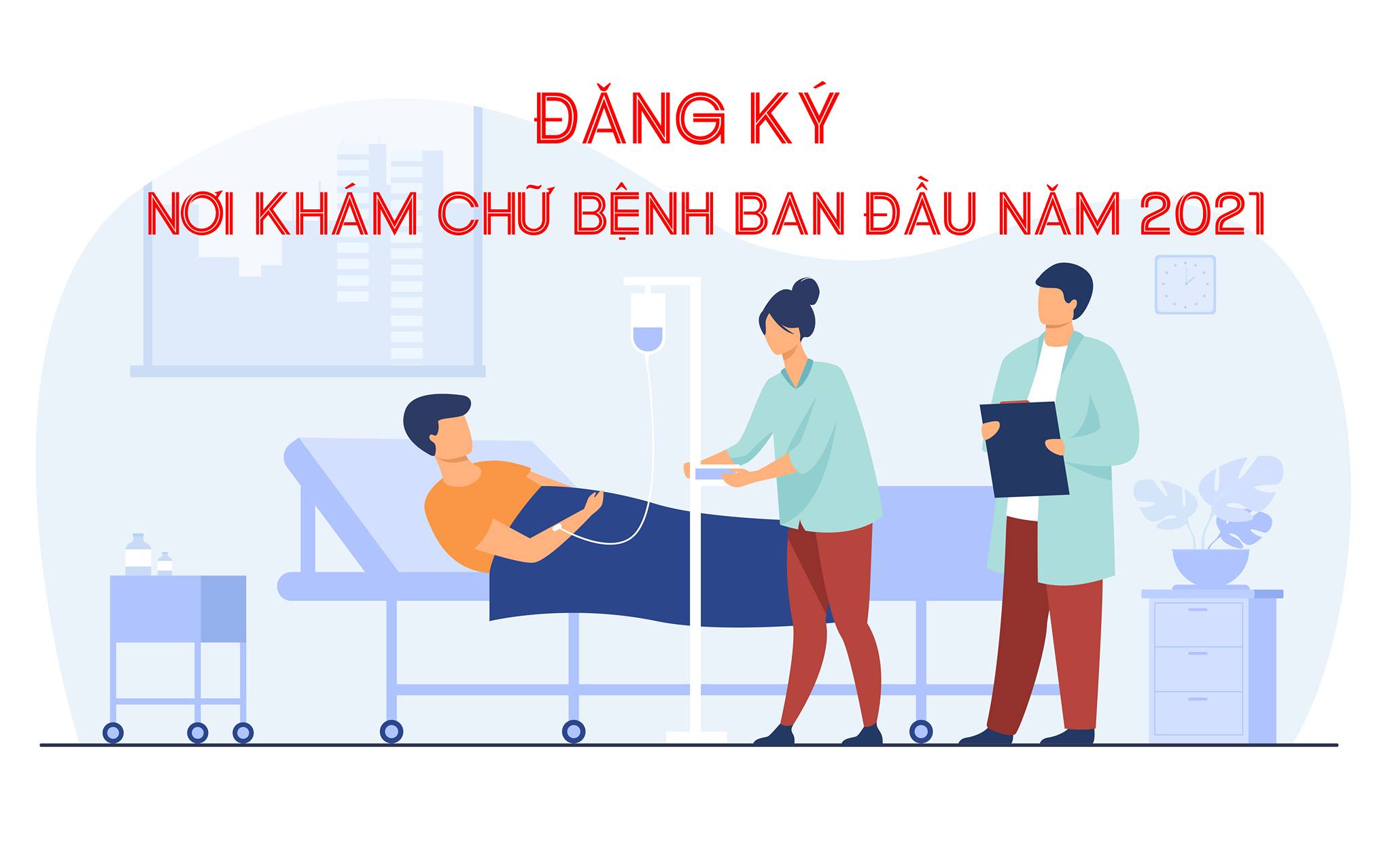 Thông báo: Đăng ký nơi khám chữa bệnh ban đầu năm 2021