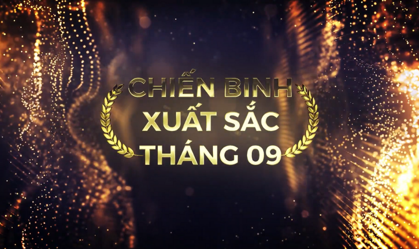 Vinh Danh Các Chiến Binh Xuất Sắc Tháng 9/2021