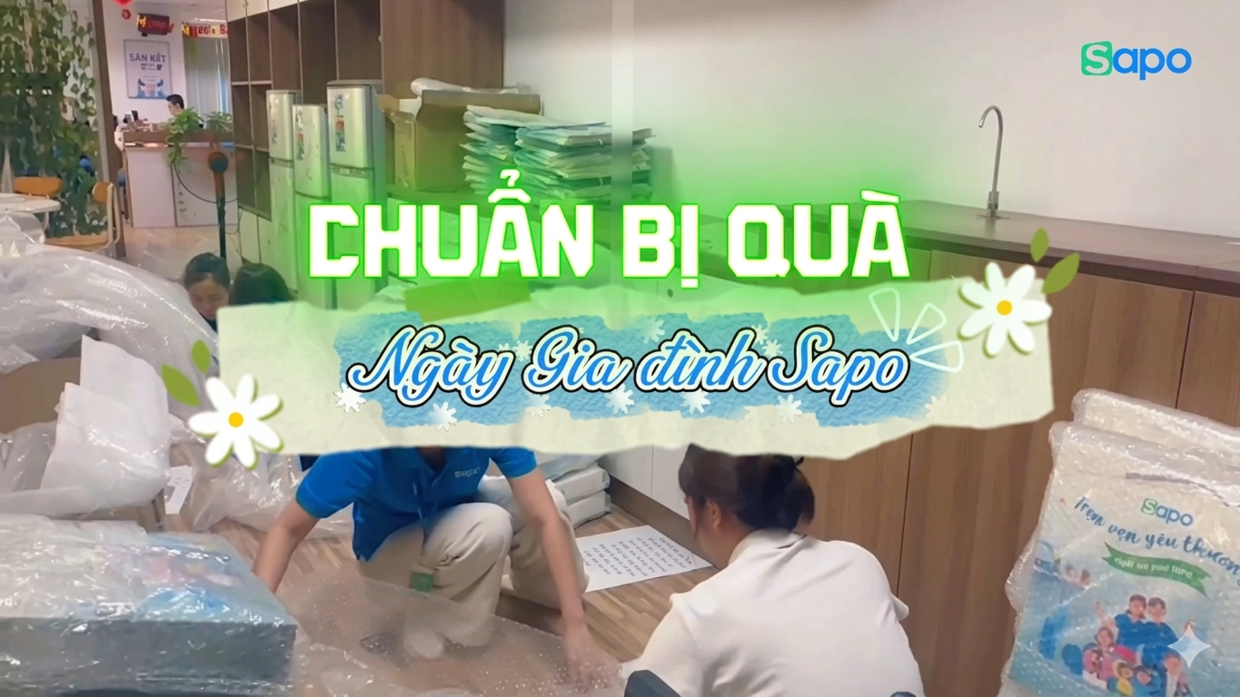 Chuẩn bị từng món quà “Trọn vẹn yêu thương” gửi tới phụ huynh Ngày Gia đình Sapo
