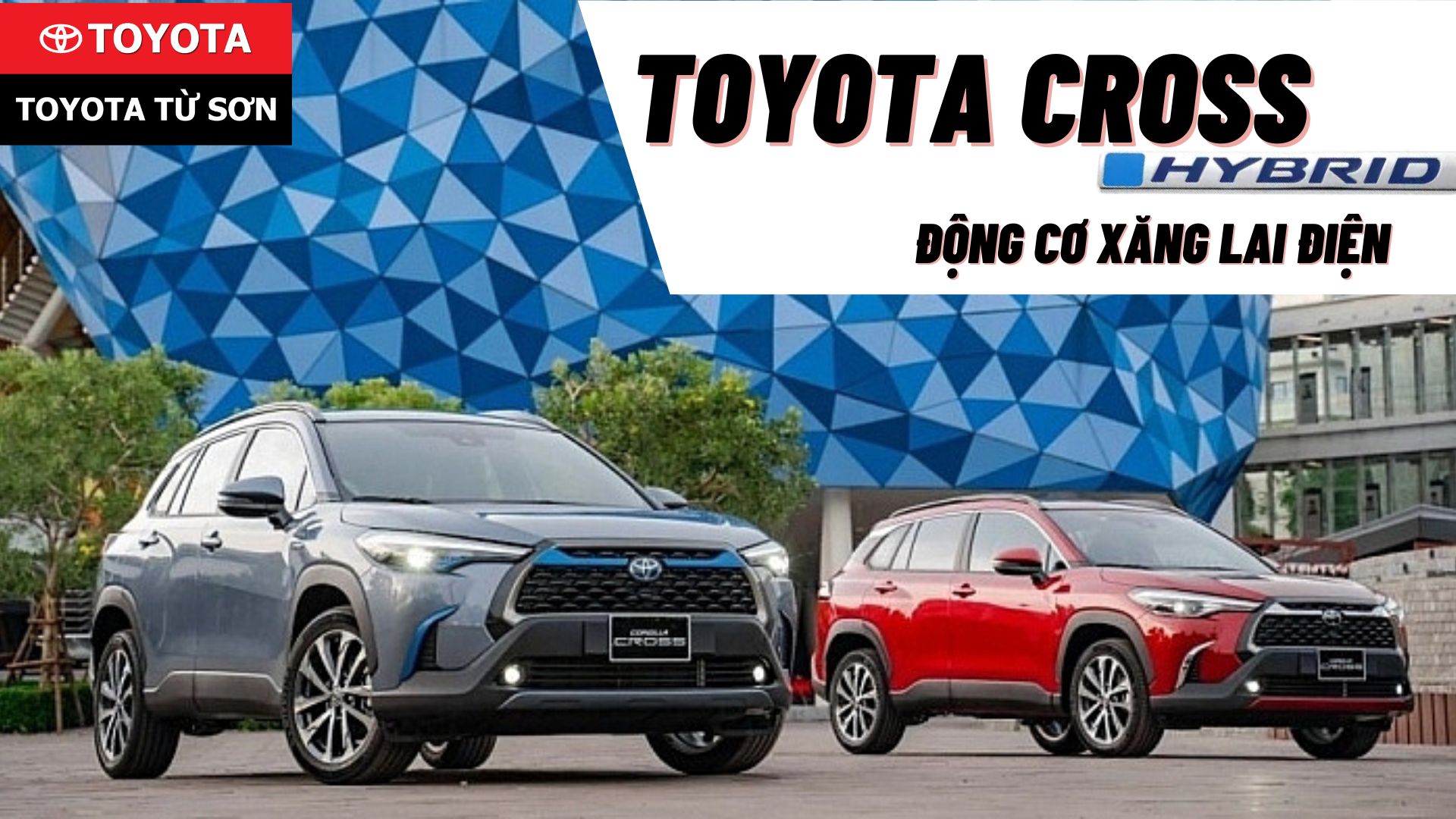 Toyota Corolla Cross Hybrid - Động cơ xăng lai điện với khả năng tự sạc!