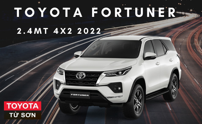 Xe oto Fortuner 2022 2.4MT 4X2 2022 mới nhất