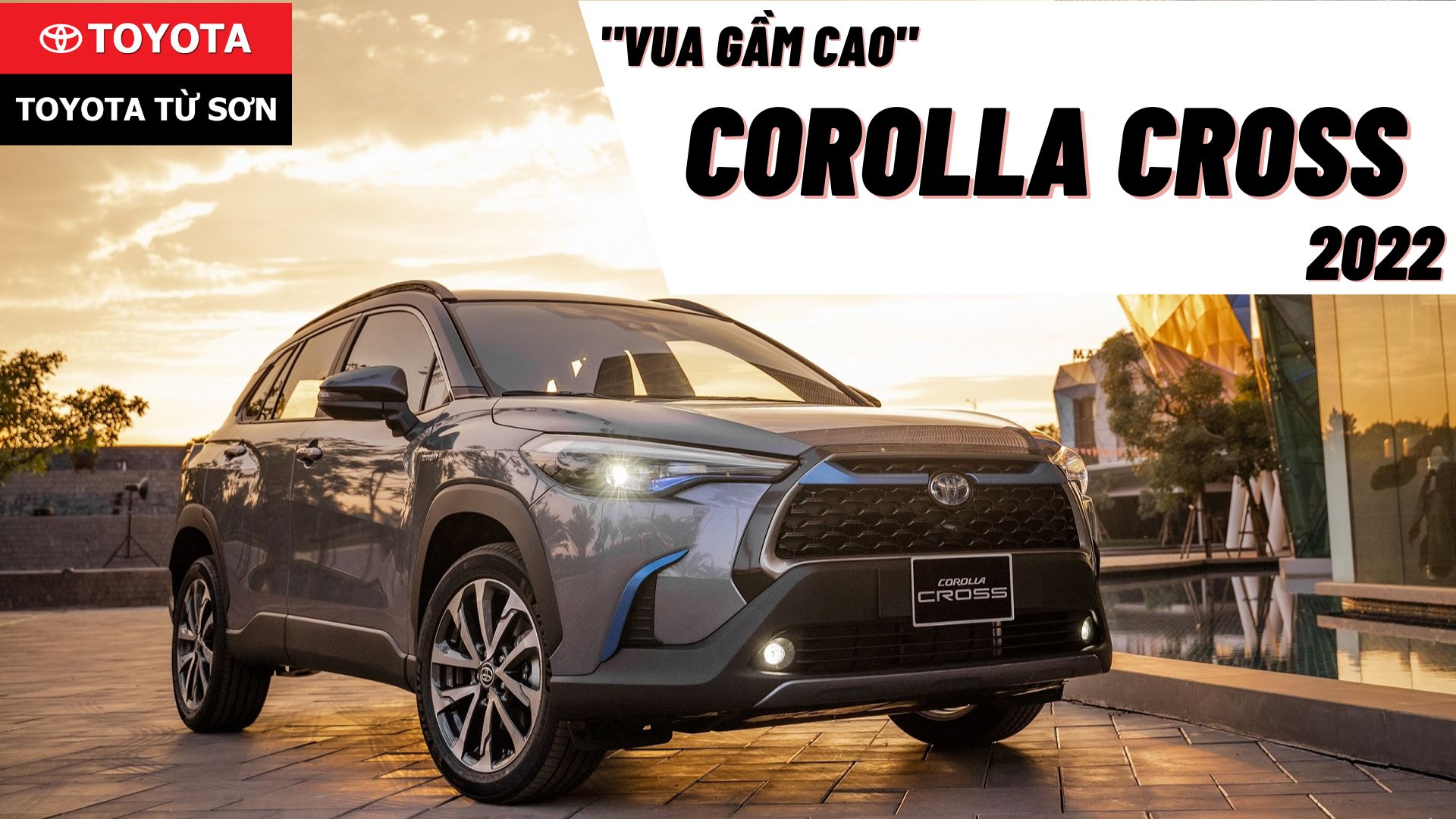 Giá xe Toyota Corolla Cross tháng 22022 tăng 10 triệu cho tất cả các phiên bản