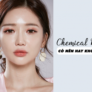 Chemical Peel -  Lột Da Hóa Học Liệu Có Nên Thử?