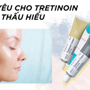 Tretinoin - Phương thuốc vàng trong điều trị mụn