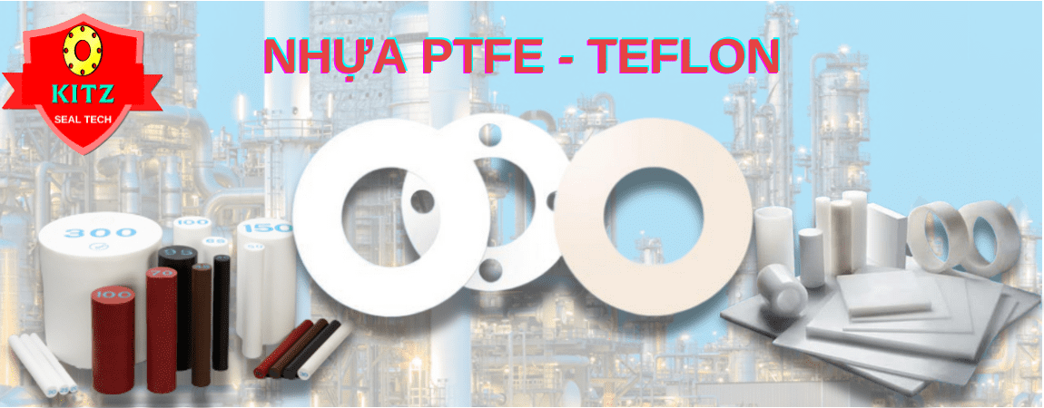 Nhựa PTFE là gì | Gioăng PTFE | Gioăng Teflon | Expanded PTFE Gasket Sheet, Gioăng nhựa PTFE là gì, gioăng Teflon là gì ? Chuyên Sản xuất gia công nhựa PTFE theo yêu cầu, bảng giá gioăng nhựa PTFE, mua bán phân phối cung cấp nhựa PTFE, Nhựa Ptfe Kitz Seal, Gioăng Ptfe Hà nội, Gioăng Ptfe Kitz seal, nhập khẩu nhựa PTFE