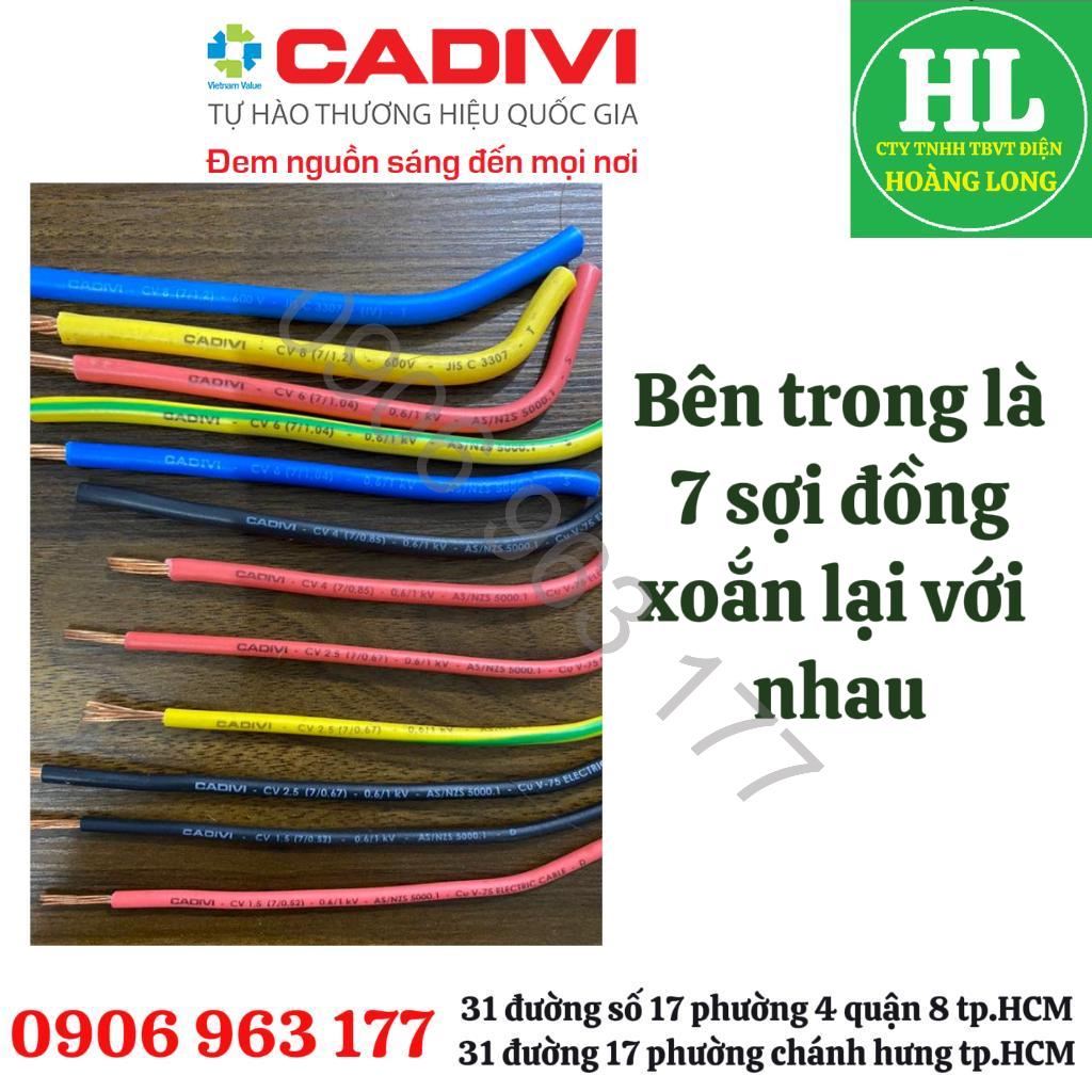 (GIÁ 1 MÉT) DÂY ĐIỆN CADIVI ĐƠN 7 SỢI CV TIẾT DIỆN 1.5 2.5 4.0 6.0 8.0 10 lõi đồng Chính hãng