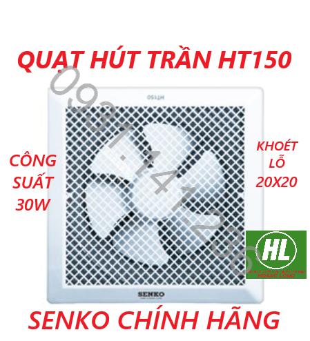SENKO CHÍNH HÃNG - QUẠT HÚT ÂM TRẦN SENKO HT150, HT200, HT250