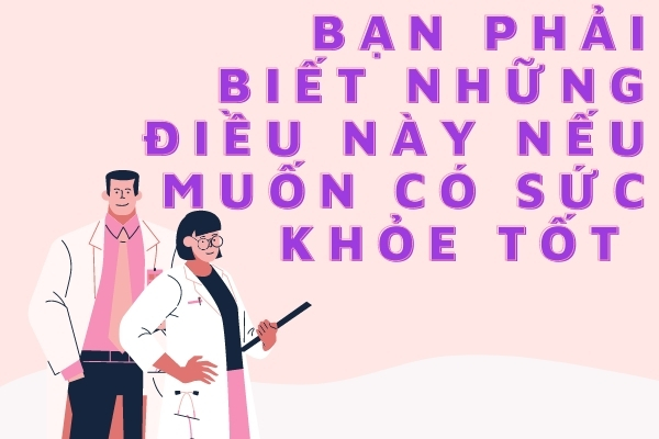 [ CẢNH BÁO ] Bạn cần biết những điều này nếu muốn tốt cho sức khỏe