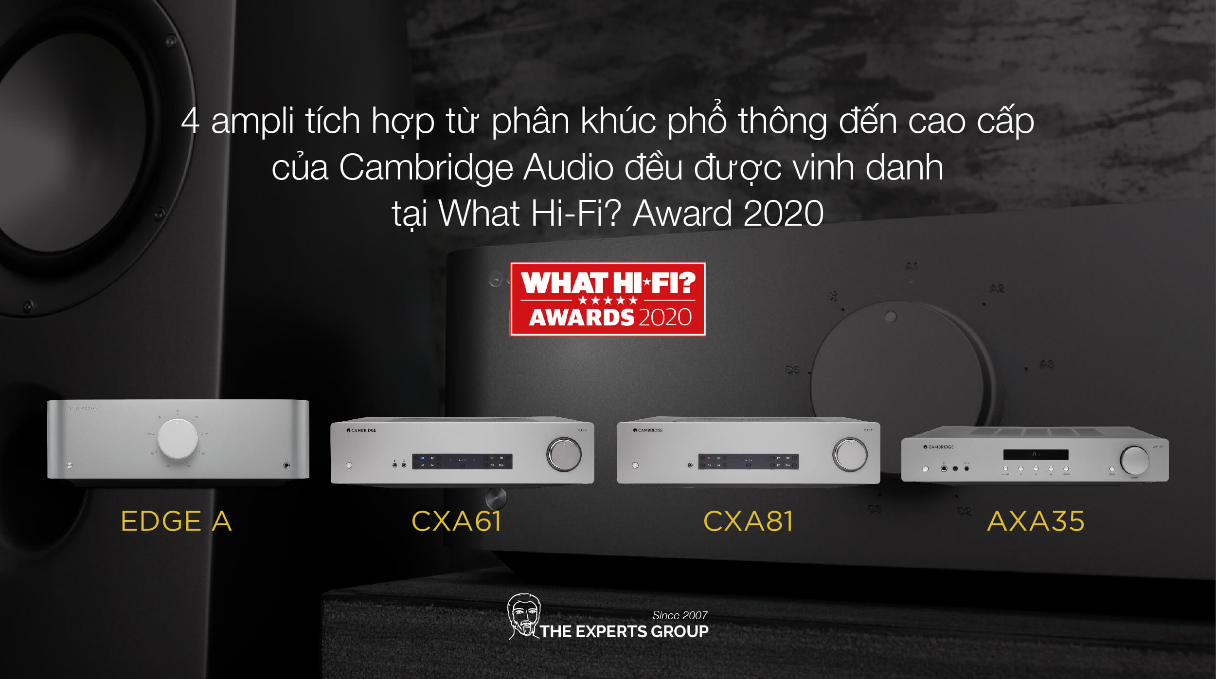 4 ampli tích hợp từ phân khúc phổ thông đến cao cấp của Cambridge Audio đều được vinh danh tại What Hi-Fi? Award 2020