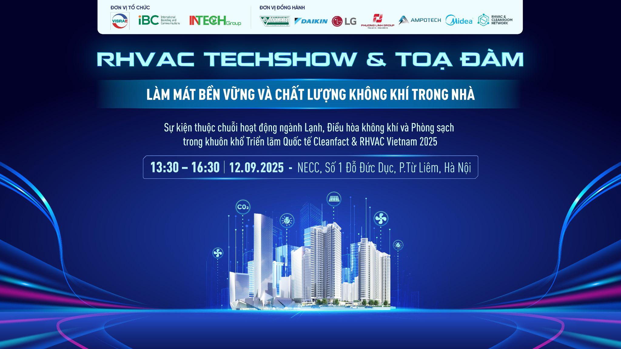 THƯ MỜI THAM DỰ RHVAC TECHSHOW 2025 & TOẠ ĐÀM  “LÀM MÁT BỀN VỮNG VÀ CHẤT LƯỢNG KHÔNG KHÍ TRONG NHÀ”