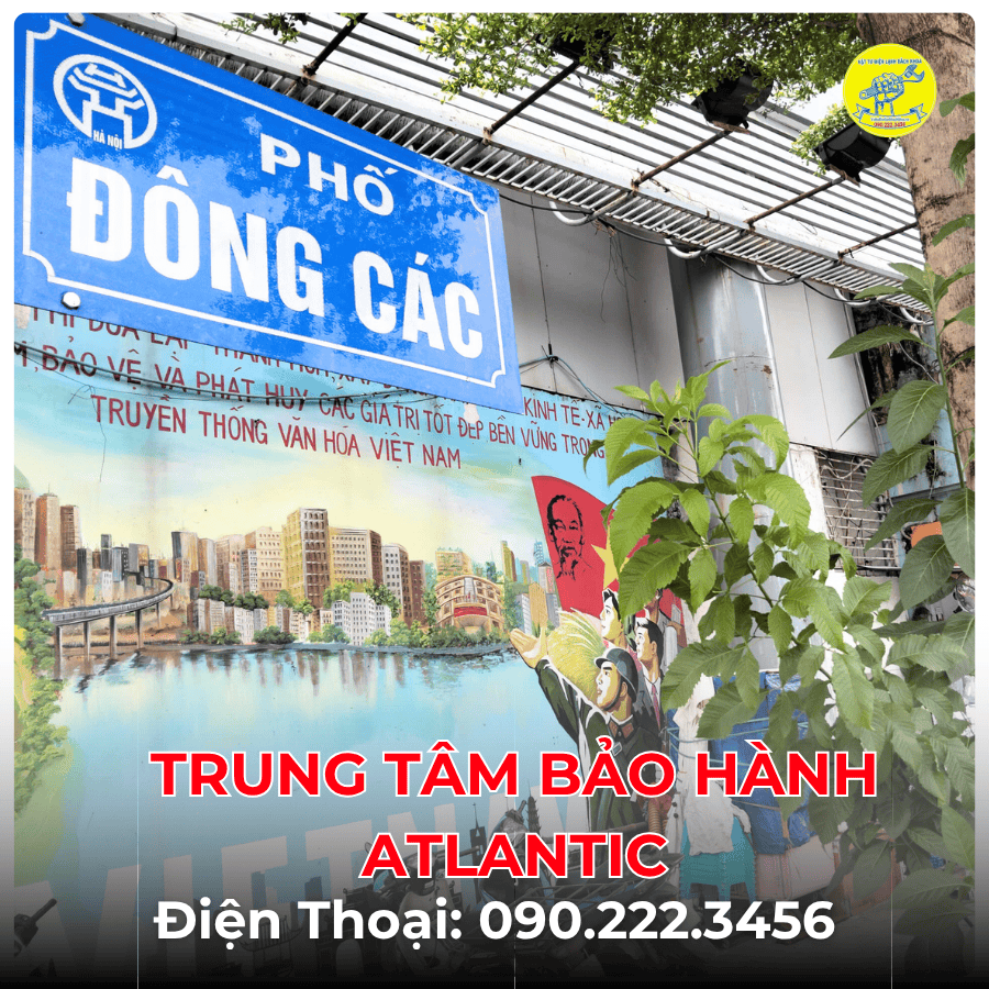 Trung Tâm Bảo Hành ATLANTIC tại phố Đông Các