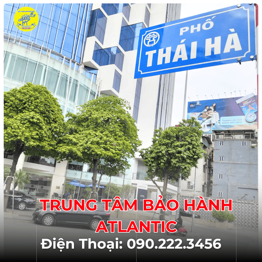 Trung Tâm Bảo Hành ATLANTIC tại phố Thái Hà