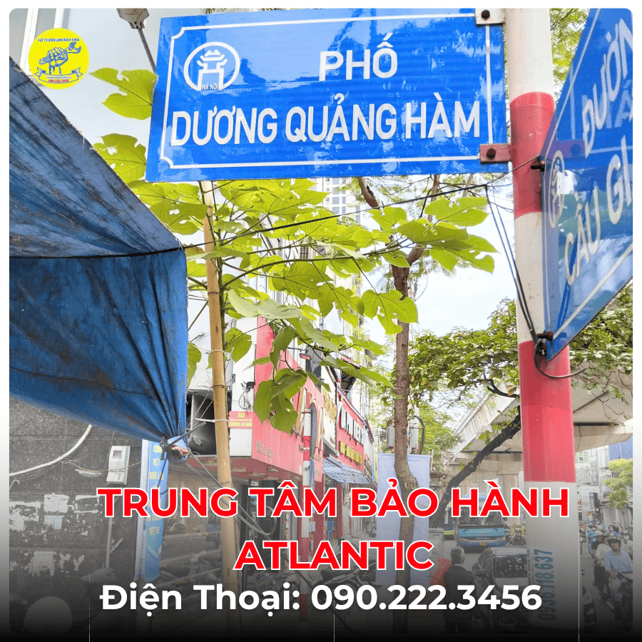Trung Tâm Bảo Hành ATLANTIC tại phố Dương Quảng Hàm
