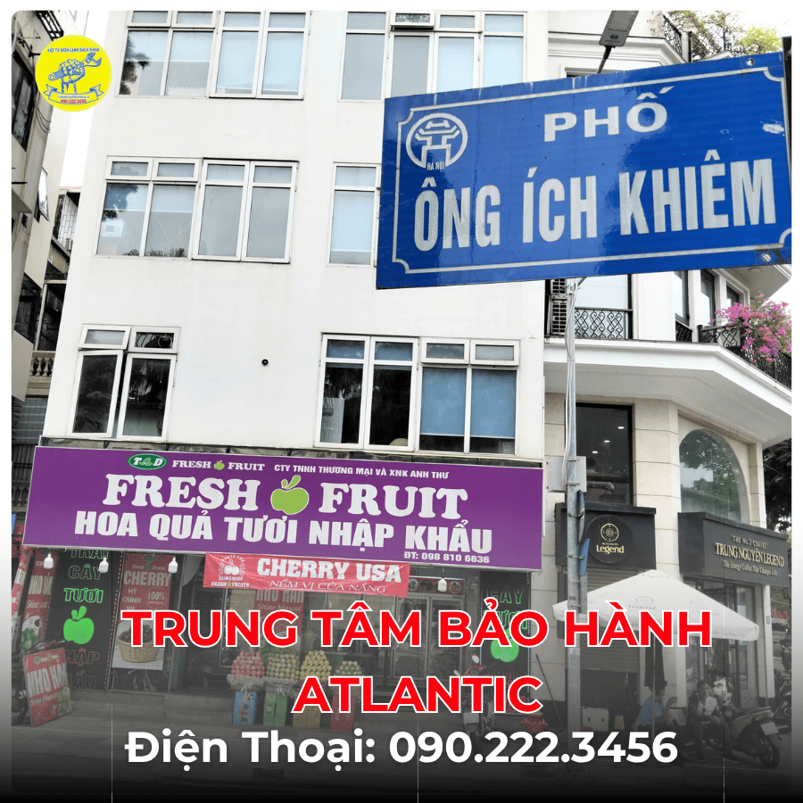 Trung Tâm Bảo Hành ATLANTIC tại phố Ông Ích Khiêm