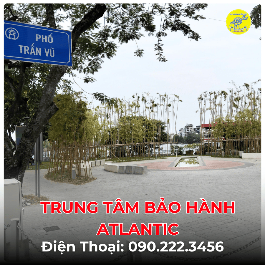 Trung Tâm Bảo Hành ATLANTIC tại phố Trấn Vũ