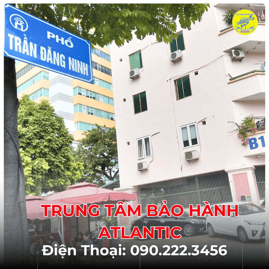 Trung Tâm Bảo Hành ATLANTIC tại phố Trần Đăng Ninh