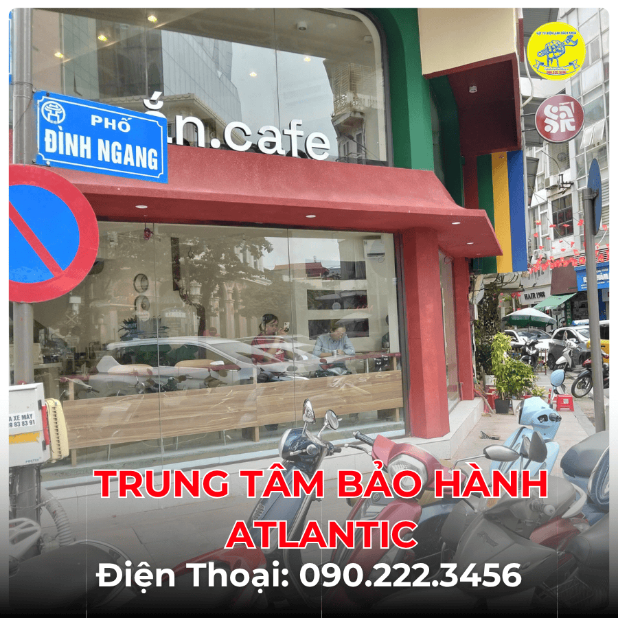 Trung Tâm Bảo Hành ATLANTIC tại phố Đình Ngang