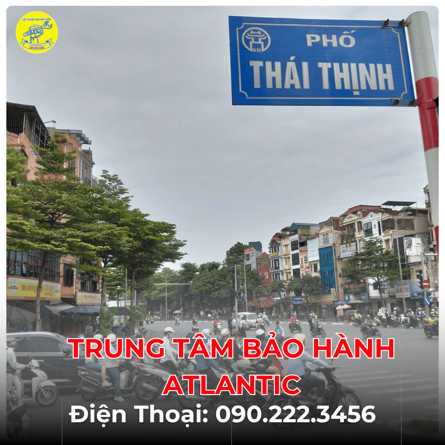 Trung Tâm Bảo Hành ATLANTIC tại phố Thái Thịnh