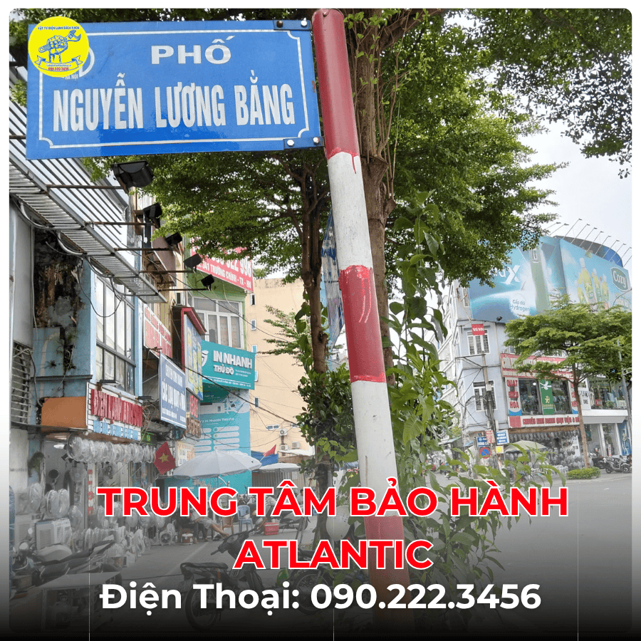 Trung Tâm Bảo Hành ATLANTIC  tại phố Nguyễn Lương Bằng