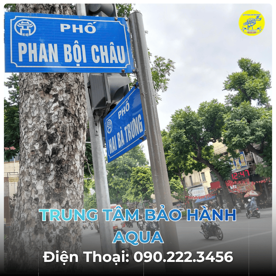 Trung Tâm Bảo Hành AQUA tại Phố Phan Bội Châu