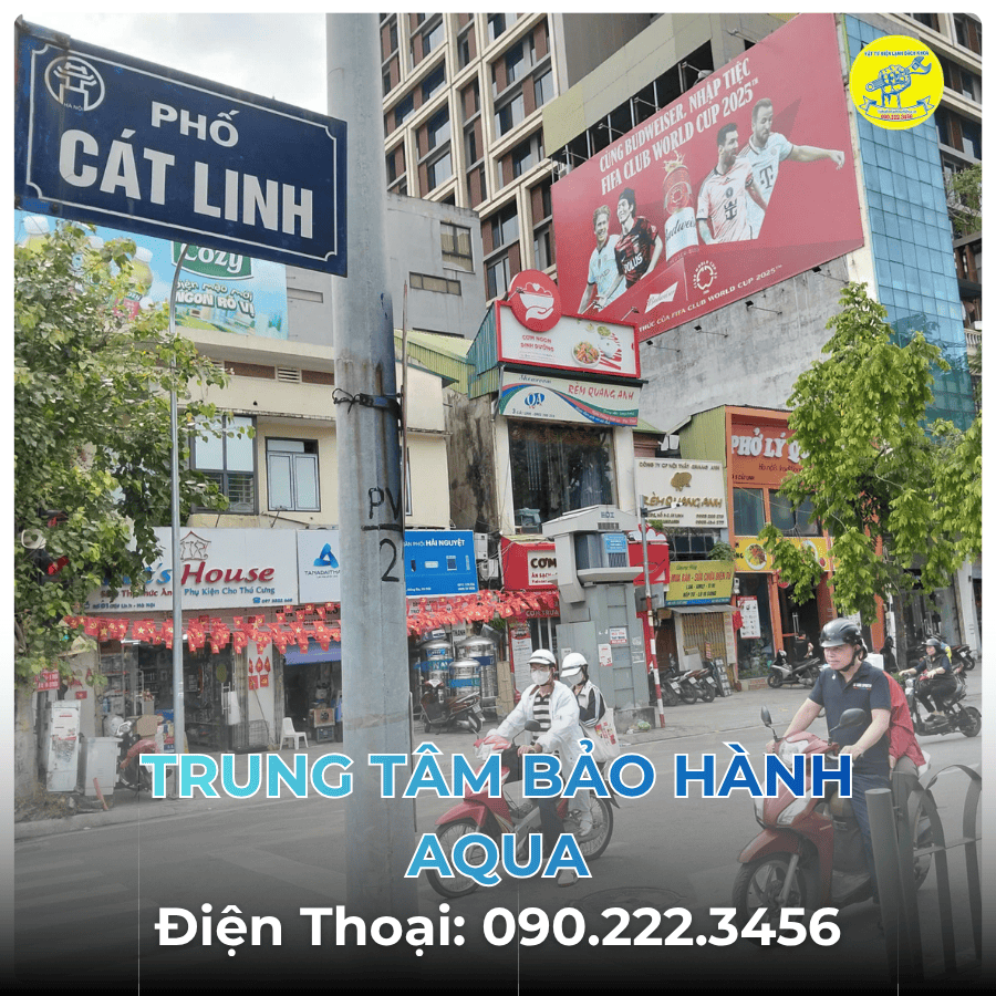Trung Tâm Bảo Hành AQUA tại Phố Cát Linh