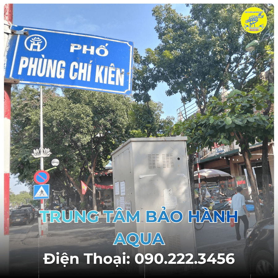 Trung Tâm Bảo Hành AQUA tại Phố Phùng Chí Kiên
