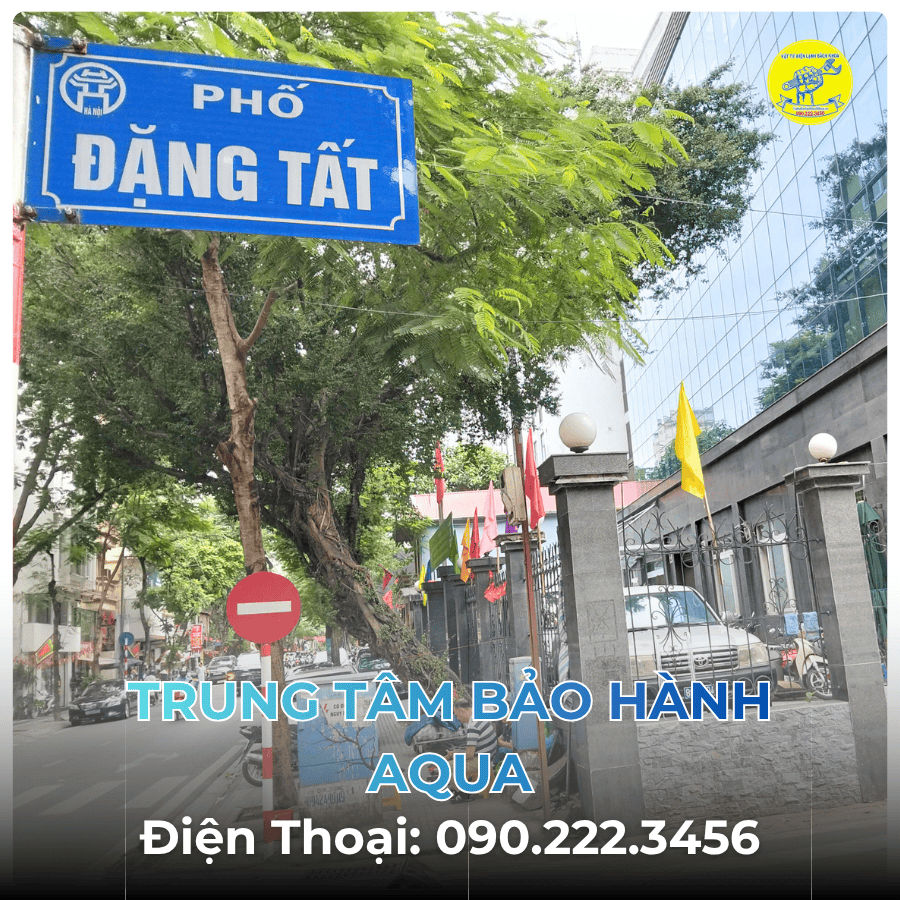 Trung Tâm Bảo Hành AQUA tại Phố Đặng Tất