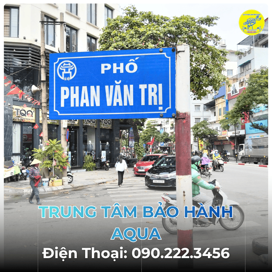 Trung Tâm Bảo Hành AQUA tại Phố Phan Văn Trị