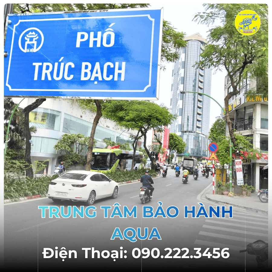 Trung Tâm Bảo Hành AQUA tại Phố Trúc Bạch