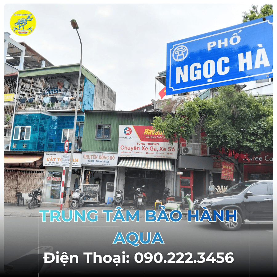 Trung Tâm Bảo Hành AQUA tại Phố Ngọc Hà